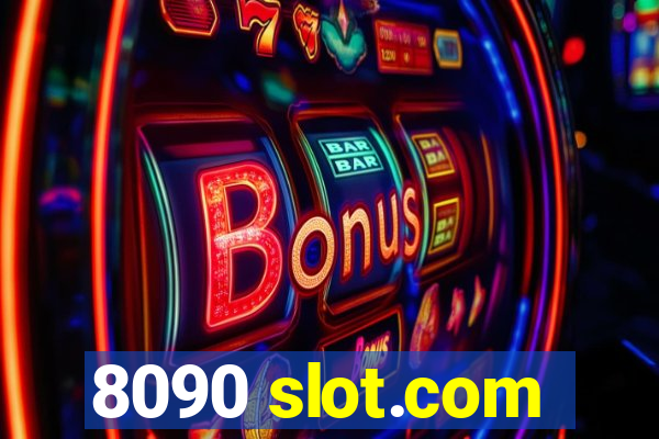 8090 slot.com